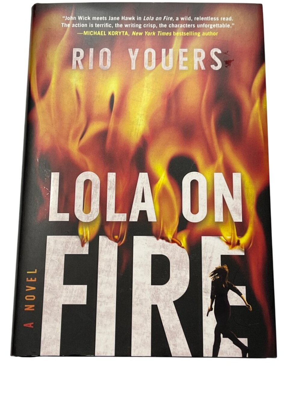 Lola on Fire Hardcover Rio Youers Crime Thriller Mystery Novel New HC Book